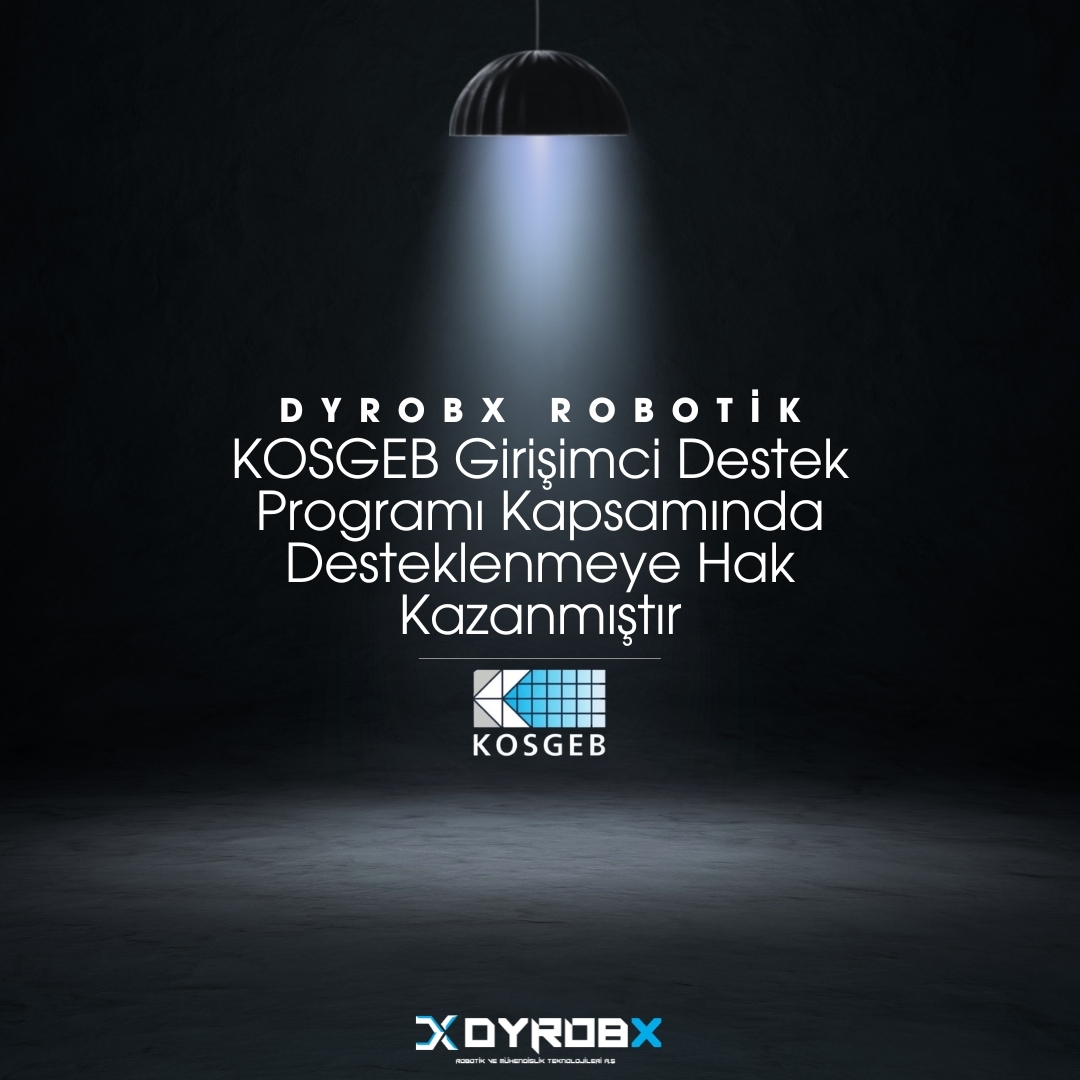 DYROBX Robotik KOSGEB Girişimci Destek Programı duyurusu