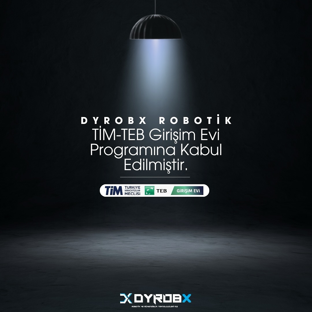 DYROBX Robotik TİM-TEB Girişim Evi Start Up Programı duyurusu